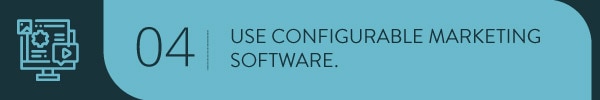 Use configurable marketing software