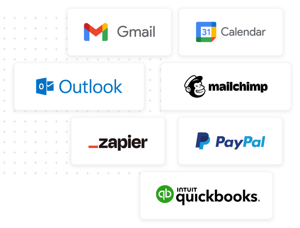 Integrate with Gmail, Google Calendar, Outlook, Mailchimp, Zapier, PayPal, QuickBooks, and more!