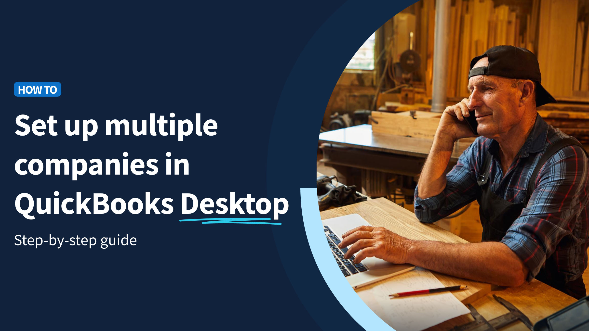 How to set up multiple companies in QuickBooks Desktop - Method Blog - Header Image