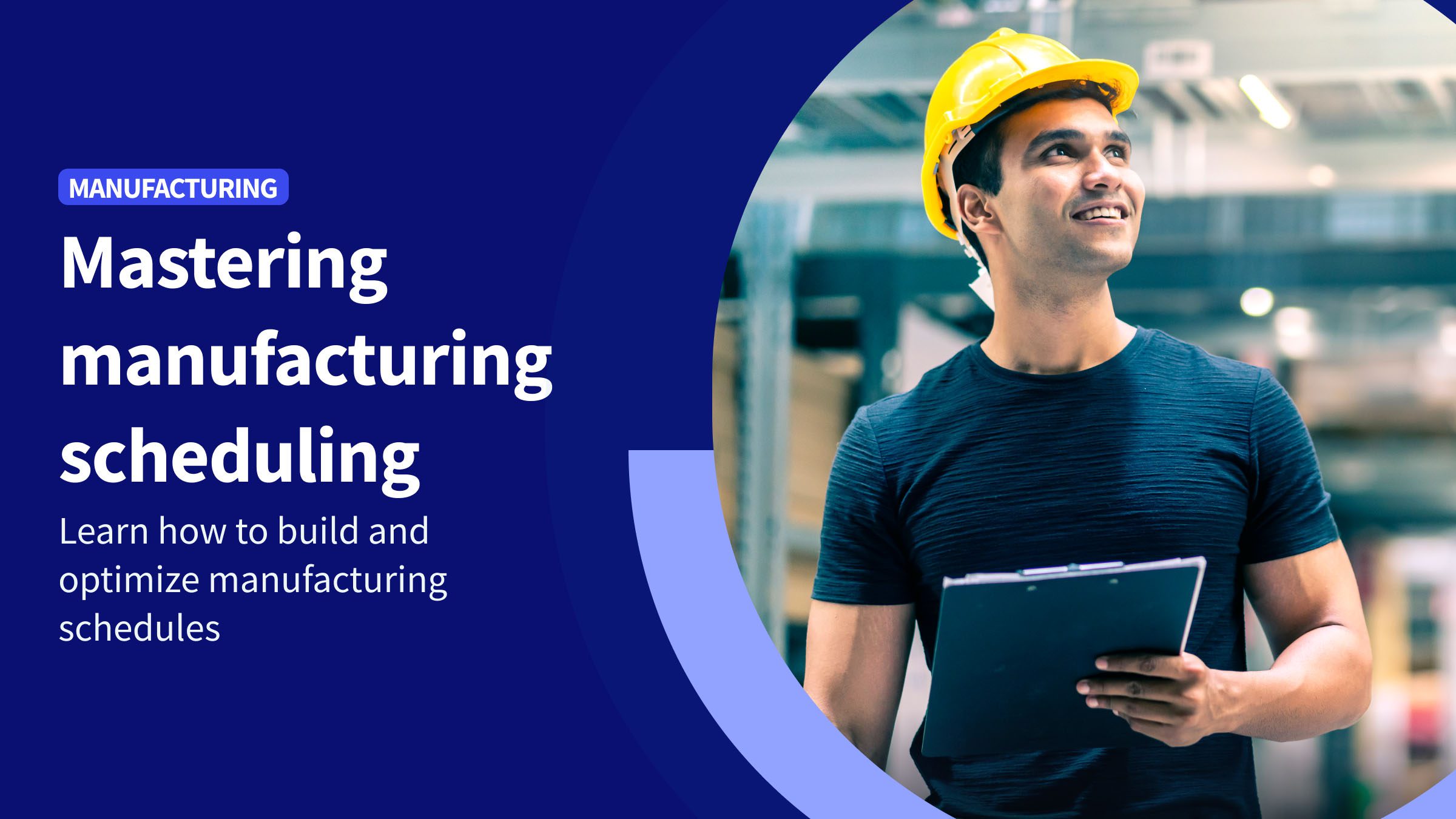 How to master manufacturing scheduling (2026 guide)