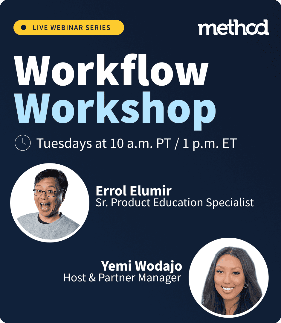 Method Workflow Workshop webinar with Errol Elumir and Yemi Wodajo.