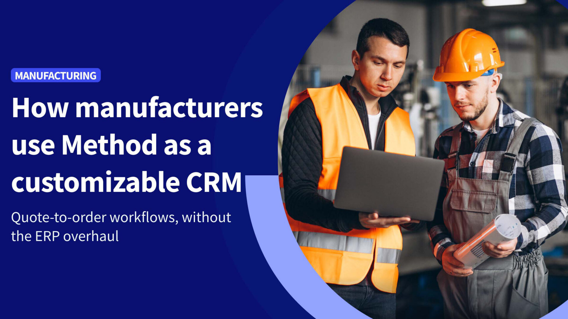 How Method works as a customizable CRM for QuickBooks-based manufacturers