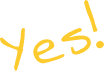 Yes!